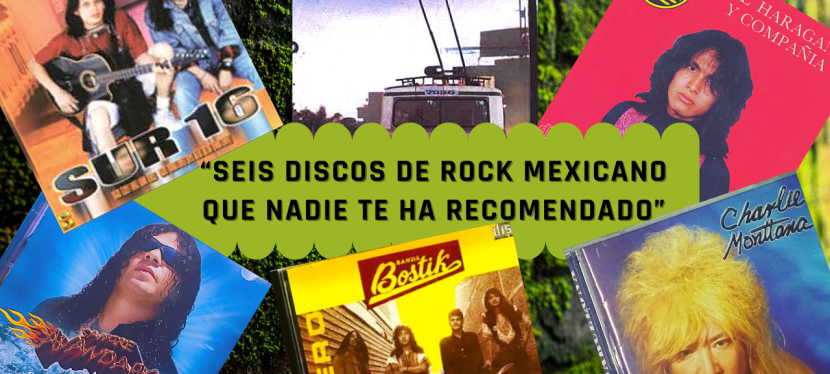 6 discos de rock mexicano que nadie te ha recomendado