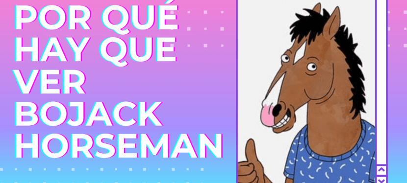 Por qué hay que ver BoJack&nbsp;Horseman