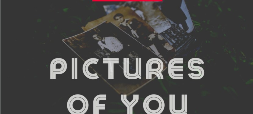 Pictures of you