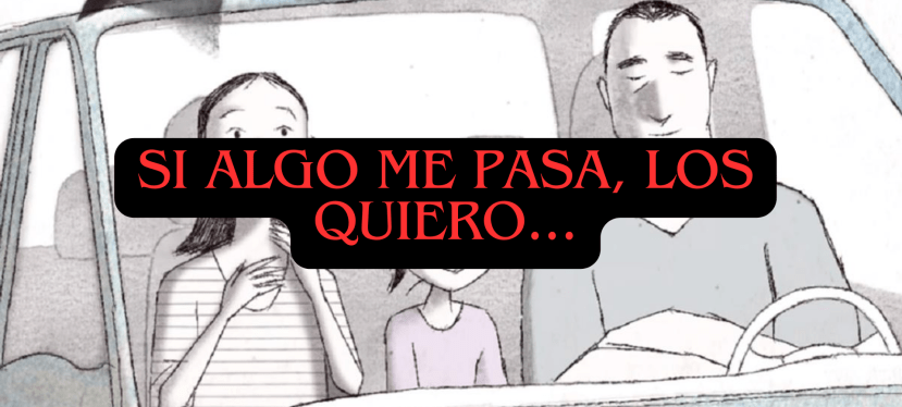 Si algo me pasa, los&nbsp;quiero…