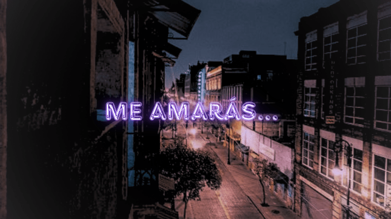Me amarás…
