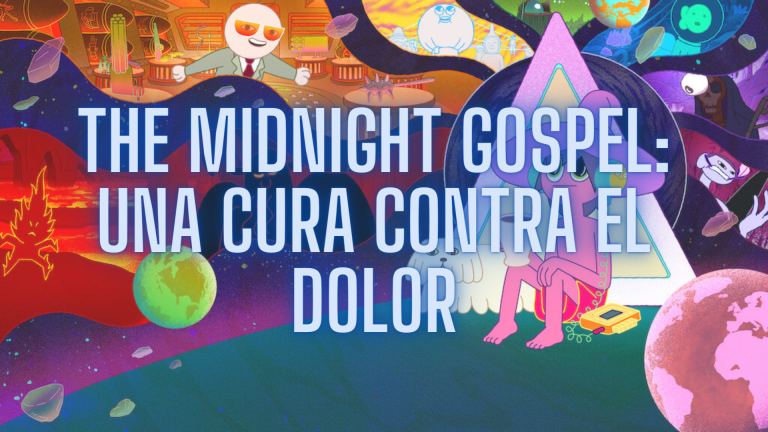 The Midnight Gospel: una cura contra el&nbsp;dolor