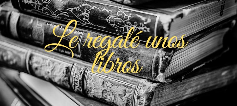 Le regalé unos&nbsp;libros