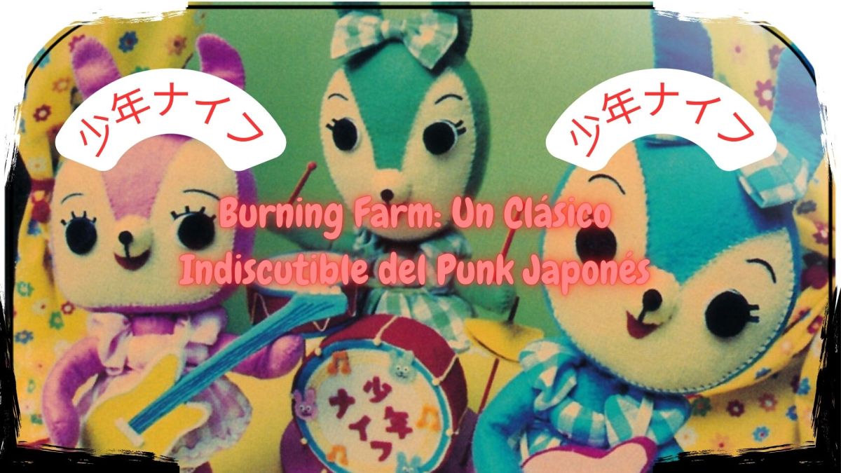 Burning Farm: Un Clásico Indiscutible del Punk&nbsp;Japonés